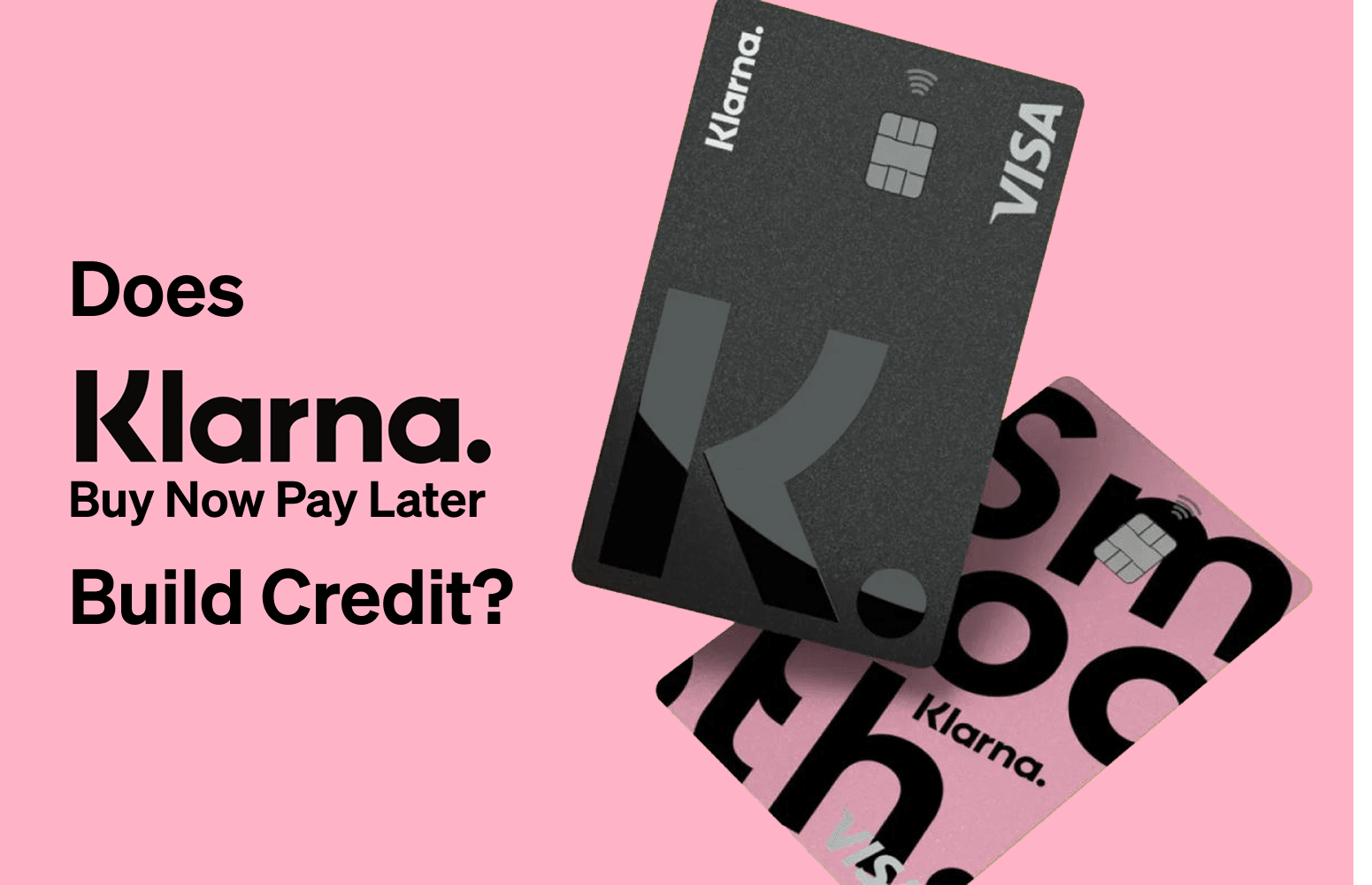Does Klarna (Buy Now Pay Later) build credit?